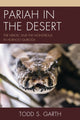 Book cover of: Pariah in the Desert. By: Todd S. Garth