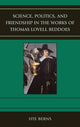 Book cover of: Science, Politics, and Friendship in the Works of Thomas Lovell Beddoes. By: Ute Berns