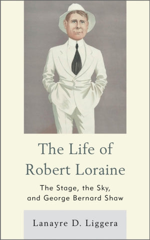 The Life of Robert Loraine