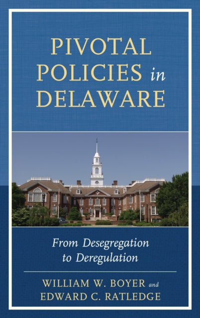 Book cover of: Pivotal Policies in Delaware. By: William W. Boyer