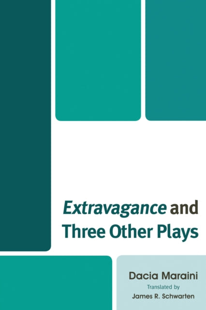 Book cover of: Extravagance and Three Other Plays. By: Dacia Maraini