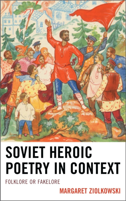 Book cover of: Soviet Heroic Poetry in Context. By: Margaret Ziolkowski