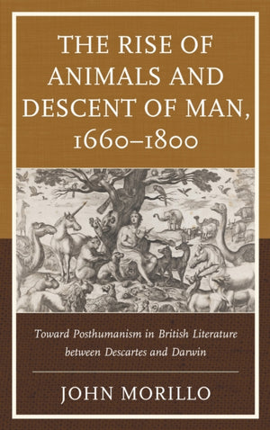 Rise of Animals and Descent of Man, 1660–1800