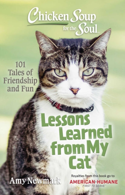Book cover of: Chicken Soup for the Soul: Lessons Learned from My Cat. By: Amy Newmark