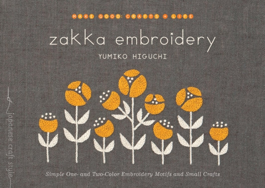 Book cover of: Zakka Embroidery. By: Yumiko Higuchi