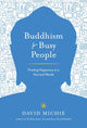 Buddhism for Busy People