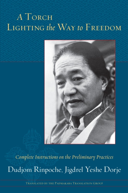 Book cover of: Torch Lighting the Way to Freedom. By: Dudjom Rinpoche