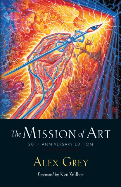 Book cover of: Mission of Art. By: Alex Grey