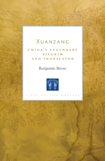 Book cover of: Xuanzang. By: Benjamin Brose