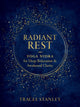 Book cover of: Radiant Rest. By: Tracee Stanley