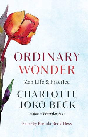 Ordinary Wonder, Zen Life and Practice