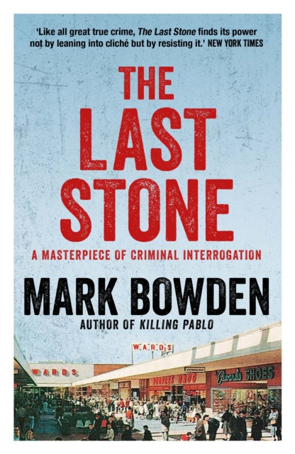 Book cover of: Last Stone. By: Mark Bowden