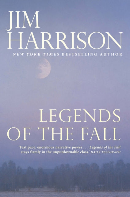 Book cover of: Legends of the Fall. By: Jim Harrison
