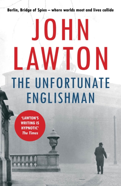 Book cover of: Unfortunate Englishman. By: John Lawton