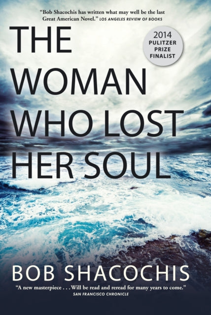 Book cover of: Woman Who Lost Her Soul. By: Bob Shacochis