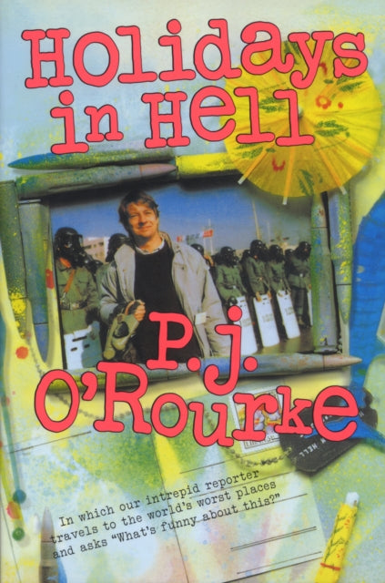 Book cover of: Holidays in Hell. By: P. J. O'Rourke