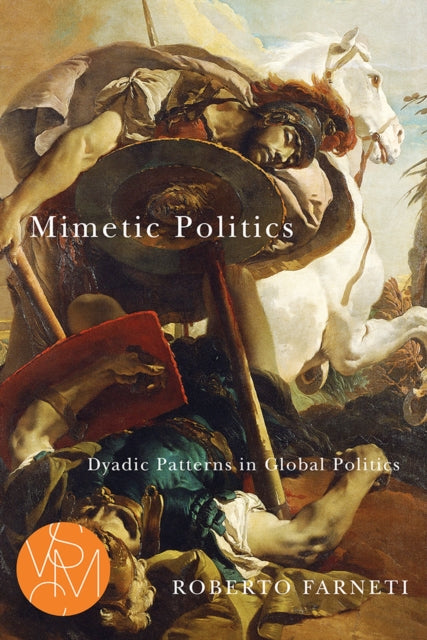 Book cover of: Mimetic Politics. By: Roberto Farneti