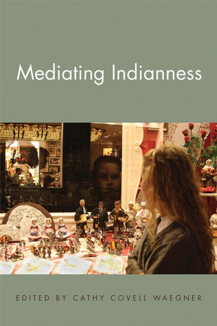 Book cover of: Mediating Indianness