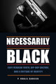 Book cover of: Necessarily Black. By: P. Khalil Saucier