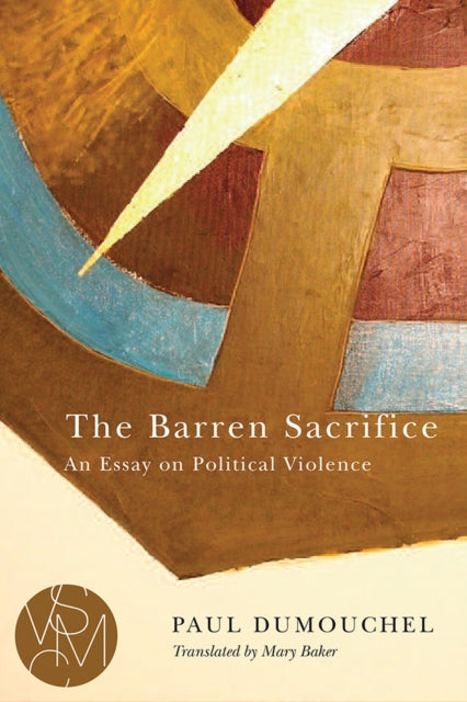 Book cover of: Barren Sacrifice. By: Paul Dumouchel