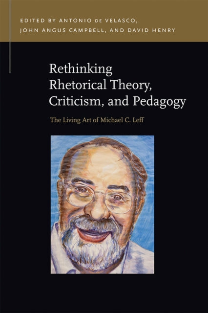 Book cover of: Rethinking Rhetorical Theory, Criticism, and Pedagogy. By: Antonio de Velasco