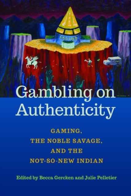 Book cover of: Gambling on Authenticity. By: Becca Gercken