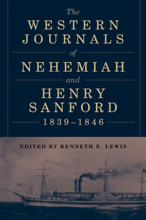 Western Journals of Nehemiah and Henry Sanford, 1839–1846