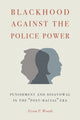 Book cover of: Blackhood Against the Police Power. By: Tryon P. Woods