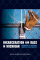 Book cover of: Incarceration and Race in Michigan. By: Lynn O. Scott