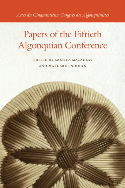 Book cover of: Papers of the Fiftieth Algonquian Conference. By: Monica Macaulay