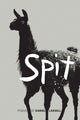 Book cover of: Spit. By: Daniel Lassell