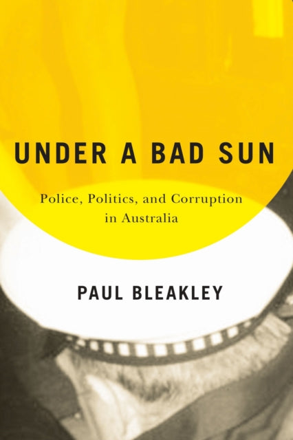 Book cover of: Under a Bad Sun. By: Paul Bleakley