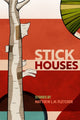 Book cover of: Stick Houses