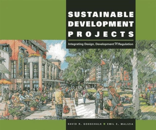 Book cover of: Sustainable Development Projects. By: David R. Godschalk