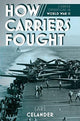 Book cover of: How Carriers Fought. By: Lars Celander