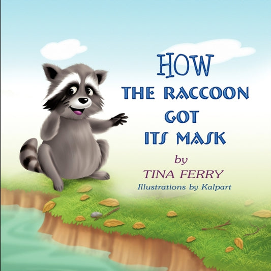 Book cover of: How the Raccoon Got Its Mask