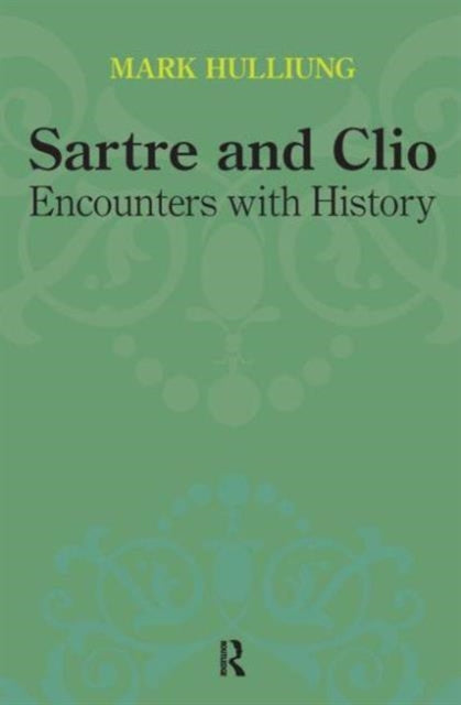 Book cover of: Sartre and Clio. By: Mark Hulliung