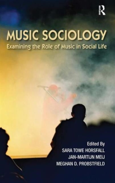 Book cover of: Music Sociology. By: Sara Towe Horsfall