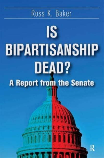 Book cover of: Is Bipartisanship Dead?. By: Ross K. Baker
