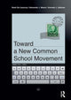 Book cover of: Toward a New Common School Movement. By: Noah De Lissovoy