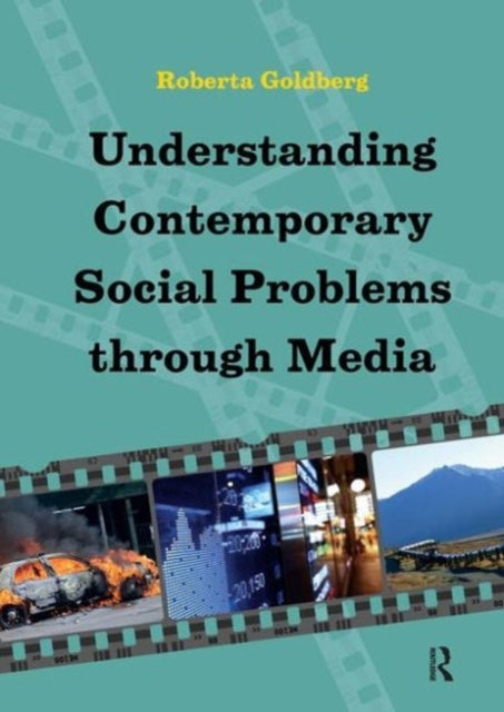 Book cover of: Understanding Contemporary Social Problems Through Media. By: Roberta Goldberg