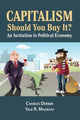 Book cover of: Capitalism: Should You Buy it?. By: Charles Derber