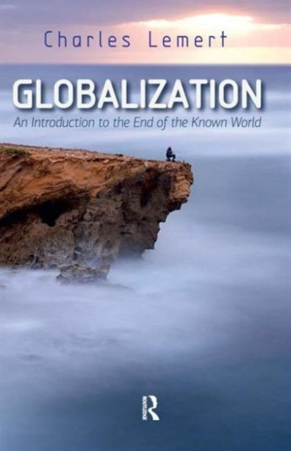 Book cover of: Globalization. By: Charles C. Lemert