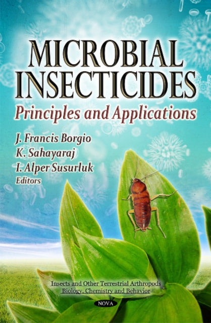 Book cover of: Microbial Insecticides. By: J. Francis Borgio