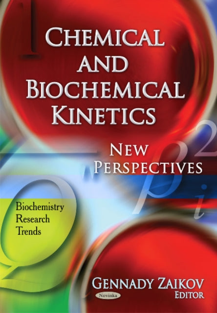 Book cover of: Chemical & Biochemical Kinetics. By: G. E. Zaikov
