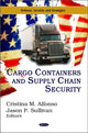 Book cover of: Cargo Containers & Supply Chain Security. By: Cristina M. Alfonso