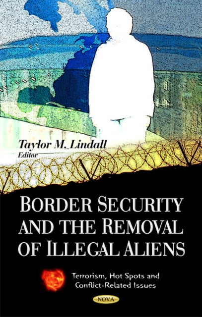 Book cover of: Border Security & the Removal of Illegal Aliens