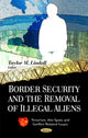 Book cover of: Border Security & the Removal of Illegal Aliens