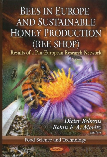 Book cover of: Bees in Europe & Sustainable Honey Production (BEE SHOP). By: Dieter Behrens