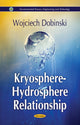 Book cover of: Kryosphere - Hydrosphere Relationship. By: Wojciech Dobinski